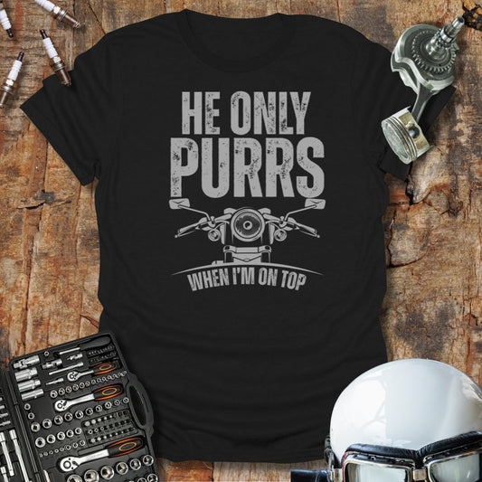 He Only Purrs T-Shirt