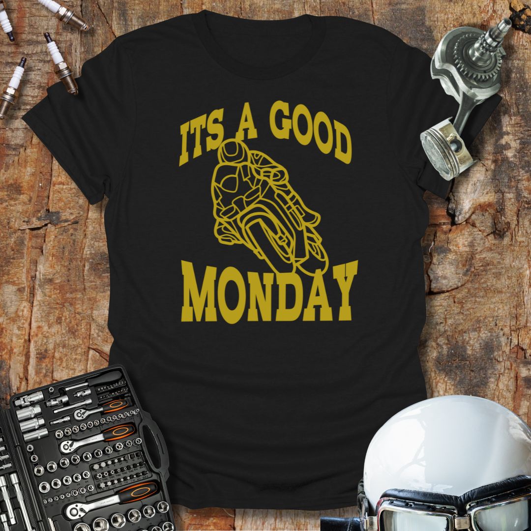 A Good Monday T-Shirt