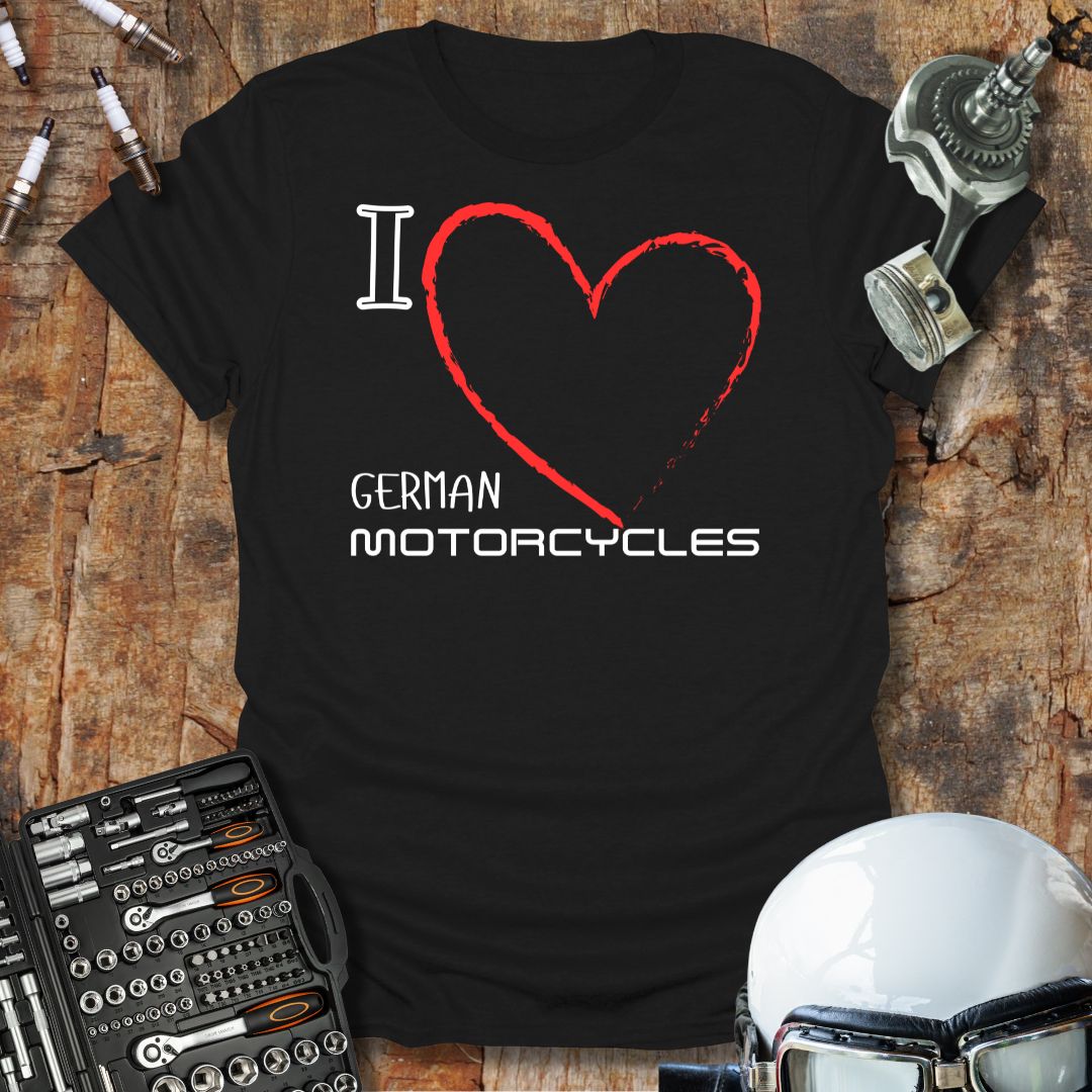 I Love German Motorcycles T-Shirt
