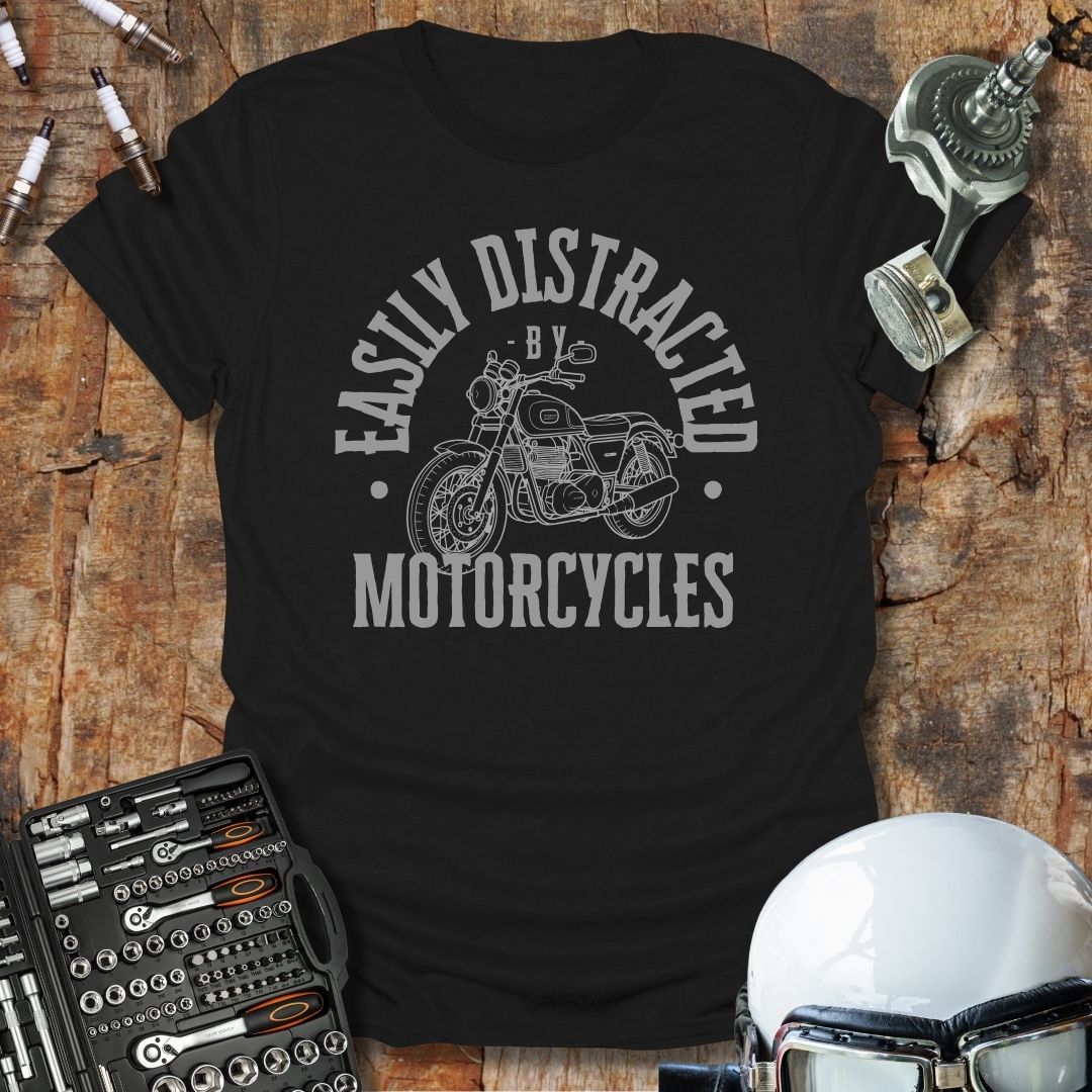 Easily Distracted By Motorcycles T-Shirt