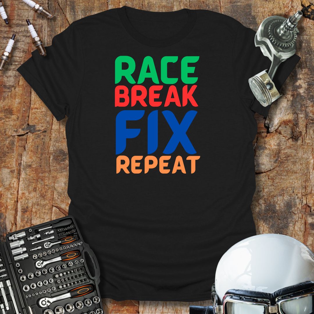 Race Break Fix Repeat T-Shirt