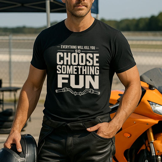 Choose Something Fun T-Shirt