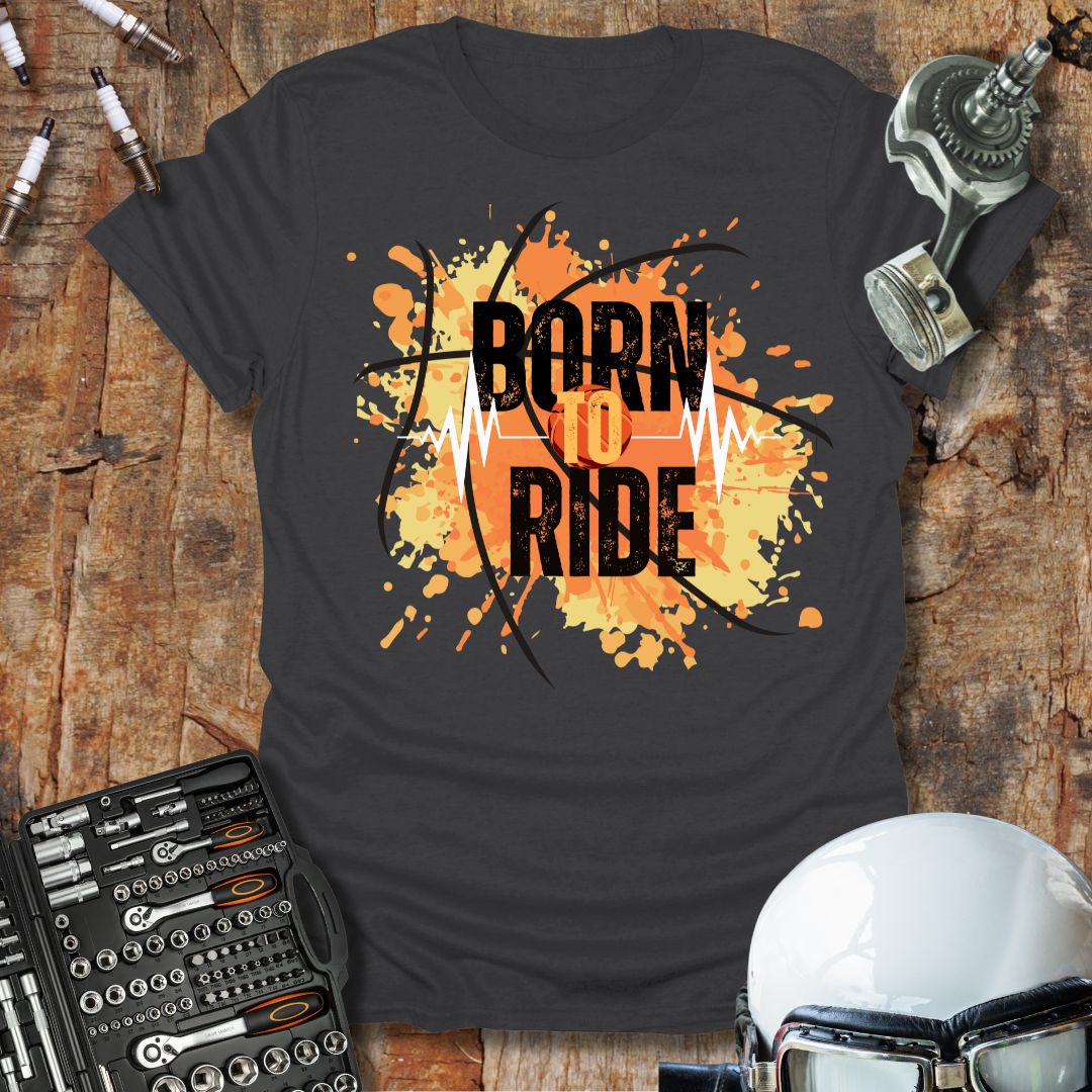 Born To Ride T-Shirt