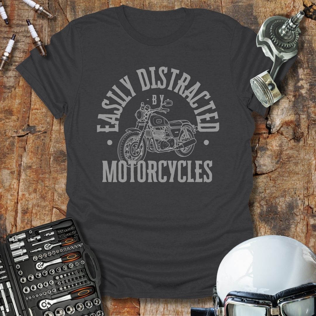 Easily Distracted By Motorcycles T-Shirt