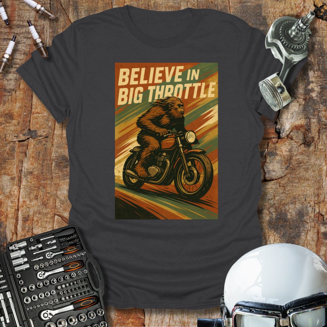 Believe in Big Throttle 2 T-Shirt