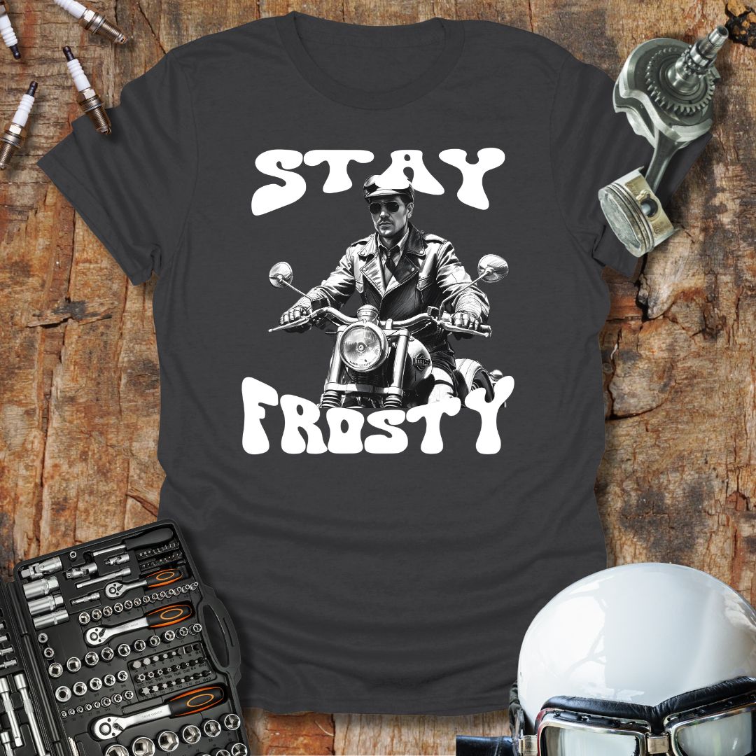 Stay Frosty T-Shirt