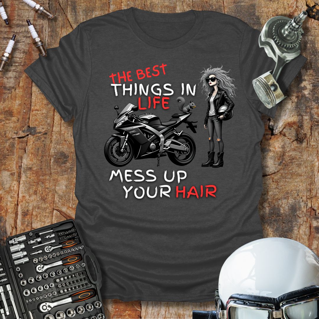 The Best Things In Life T-Shirt
