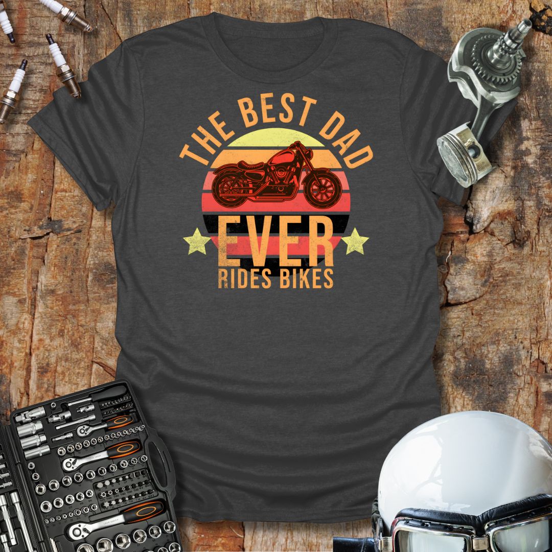 The Best Dad Ever T-Shirt