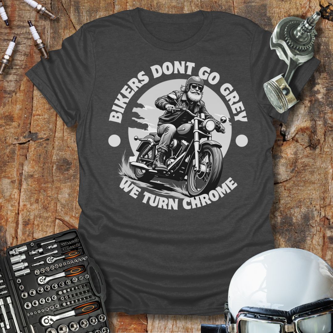 Bikers Don't Go Grey T-Shirt