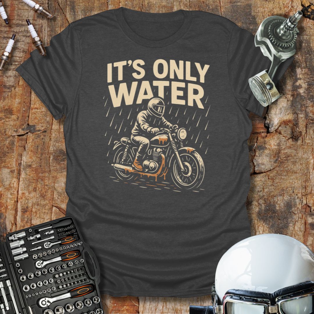 It's Only Water T-Shirt