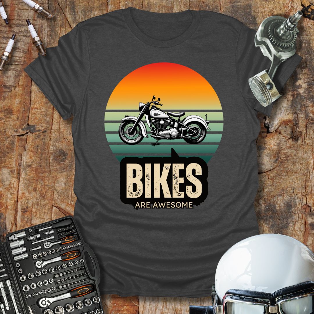 Bikes Are Awesome T-Shirt