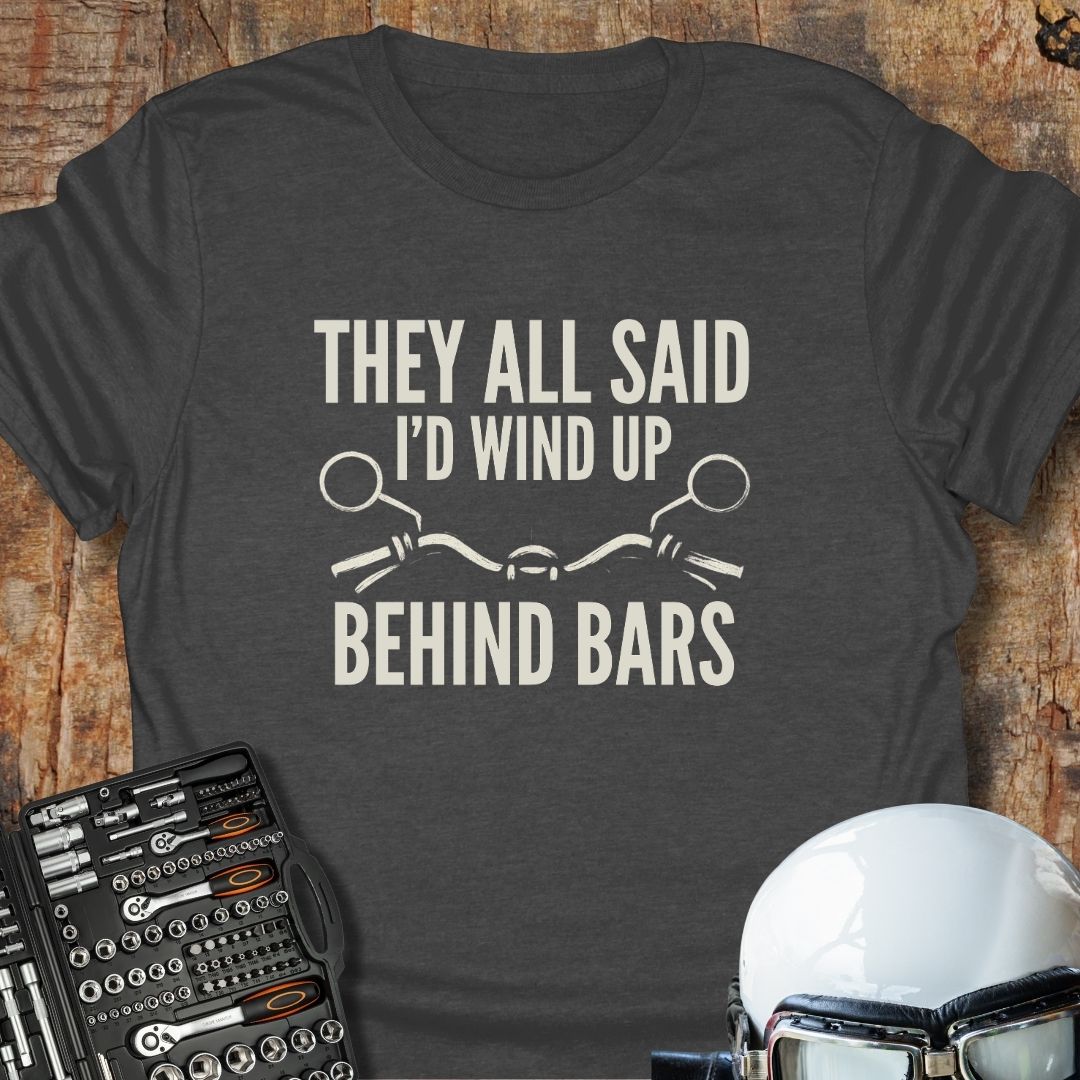 They All Said T-Shirt