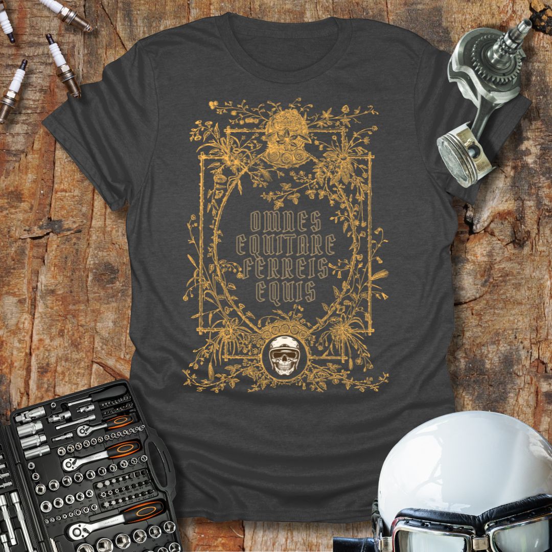 We All Ride Iron Horses T-Shirt