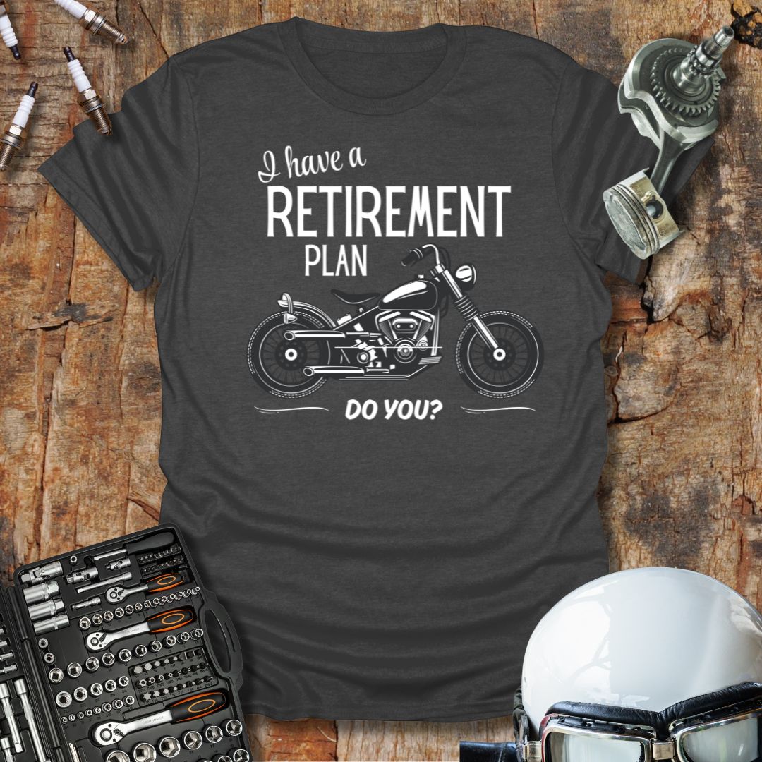 Retirement Plan T-Shirt