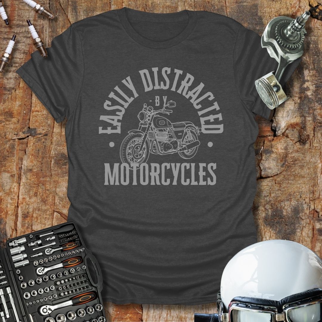 Easily Distracted By Motorcycles T-Shirt