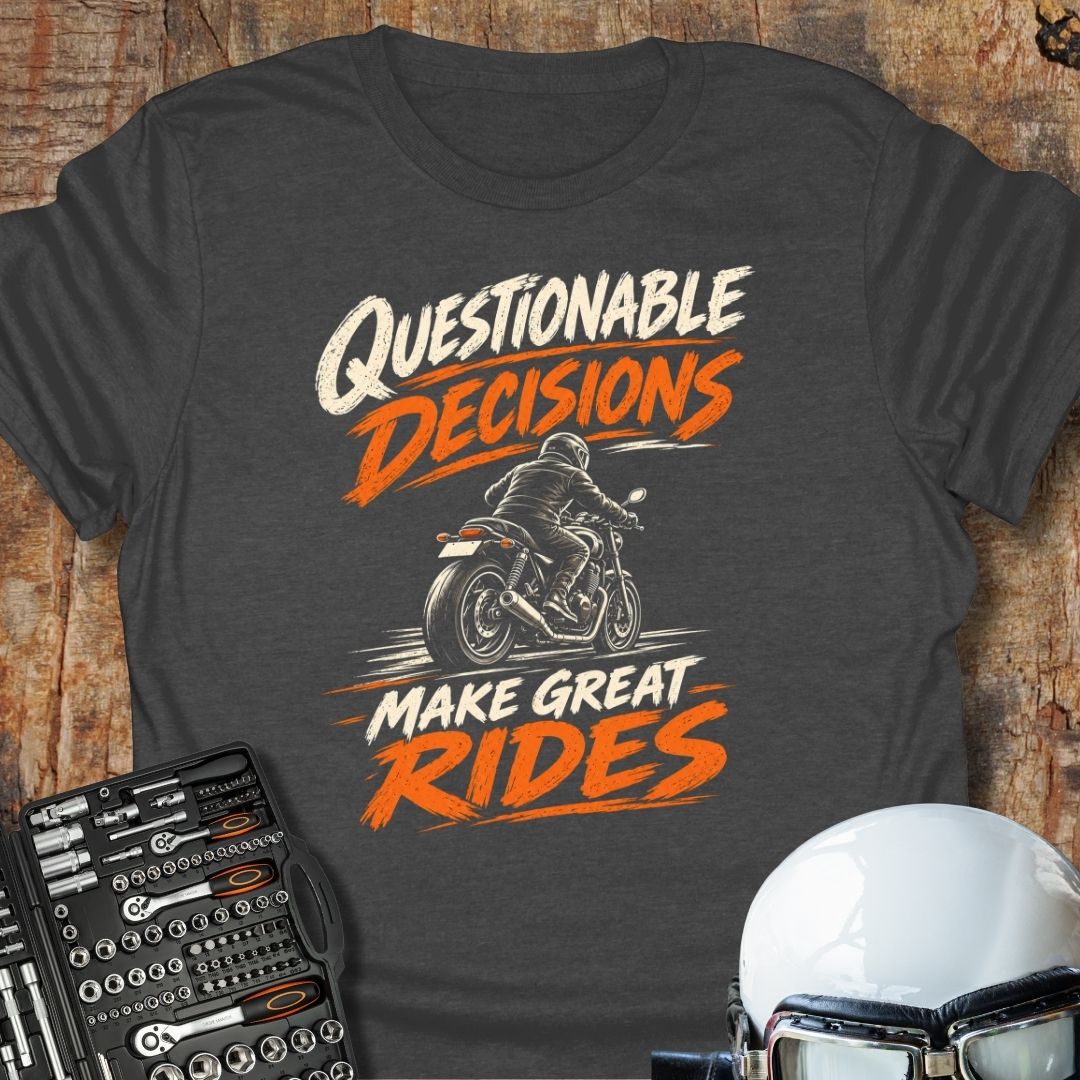 Questionable Decisions T-Shirt