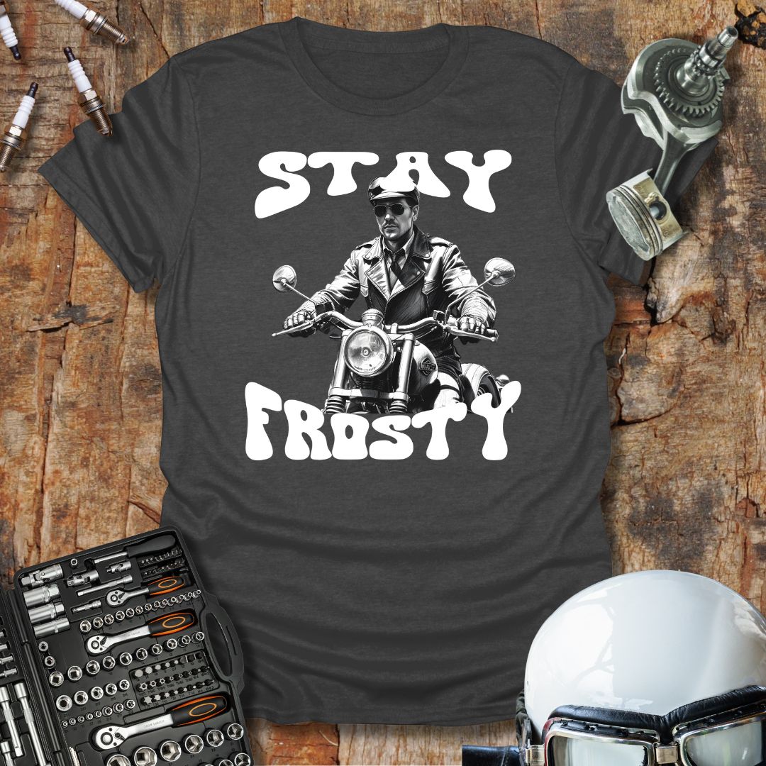 Stay Frosty T-Shirt