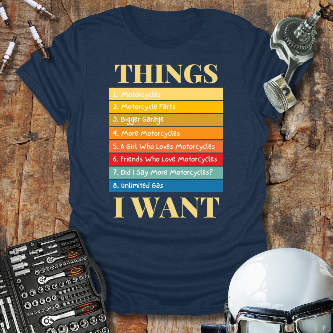 Things I Want T-Shirt