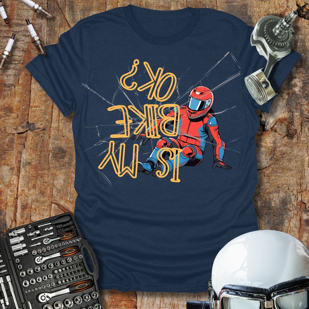 Is My Bike Okay? T-Shirt