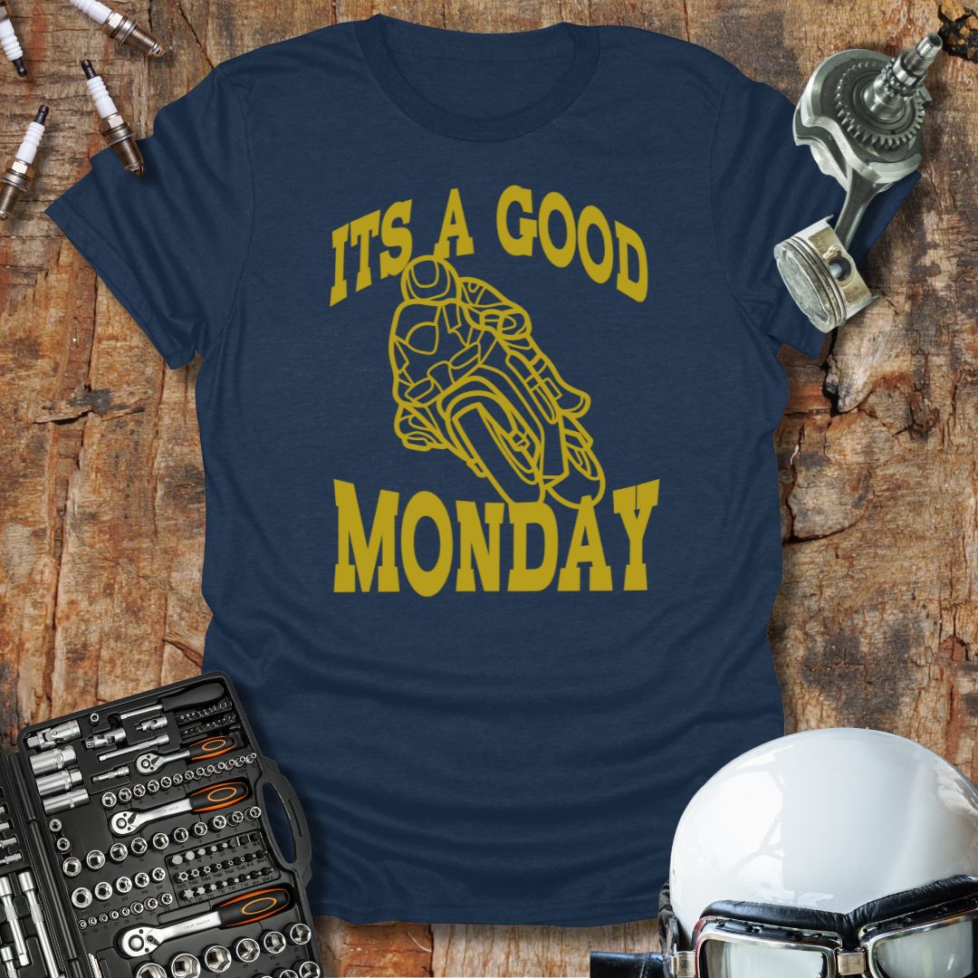 A Good Monday T-Shirt