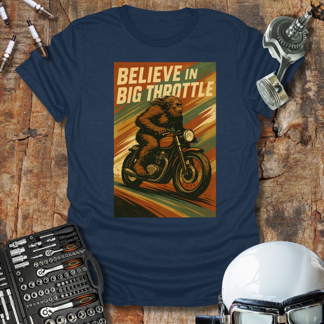 Believe in Big Throttle 2 T-Shirt