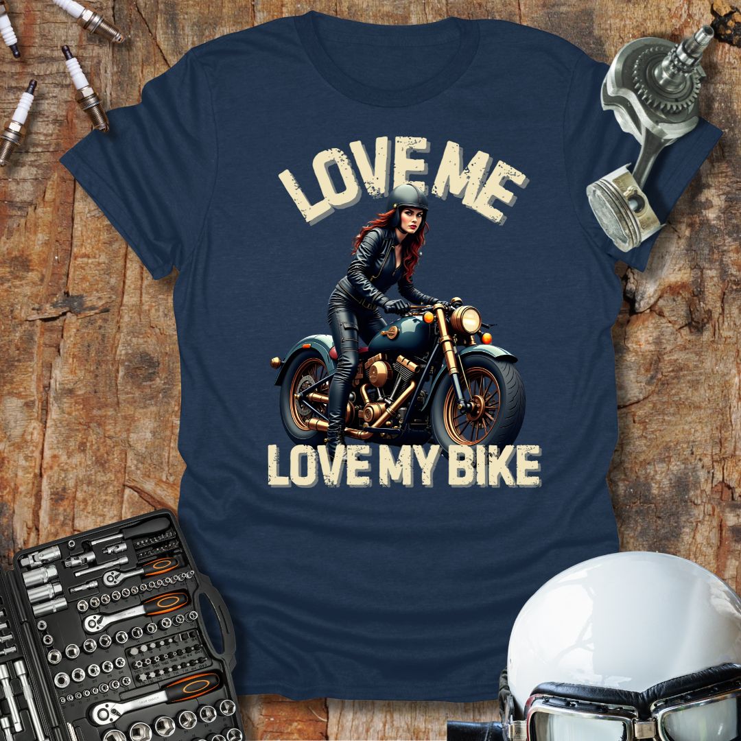 Love Me Love My Bike T-Shirt