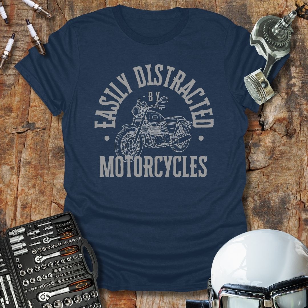 Easily Distracted By Motorcycles T-Shirt