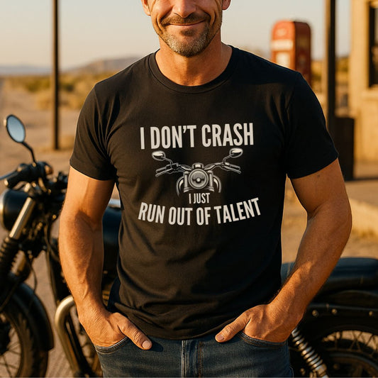 I Don't Crash T-Shirt
