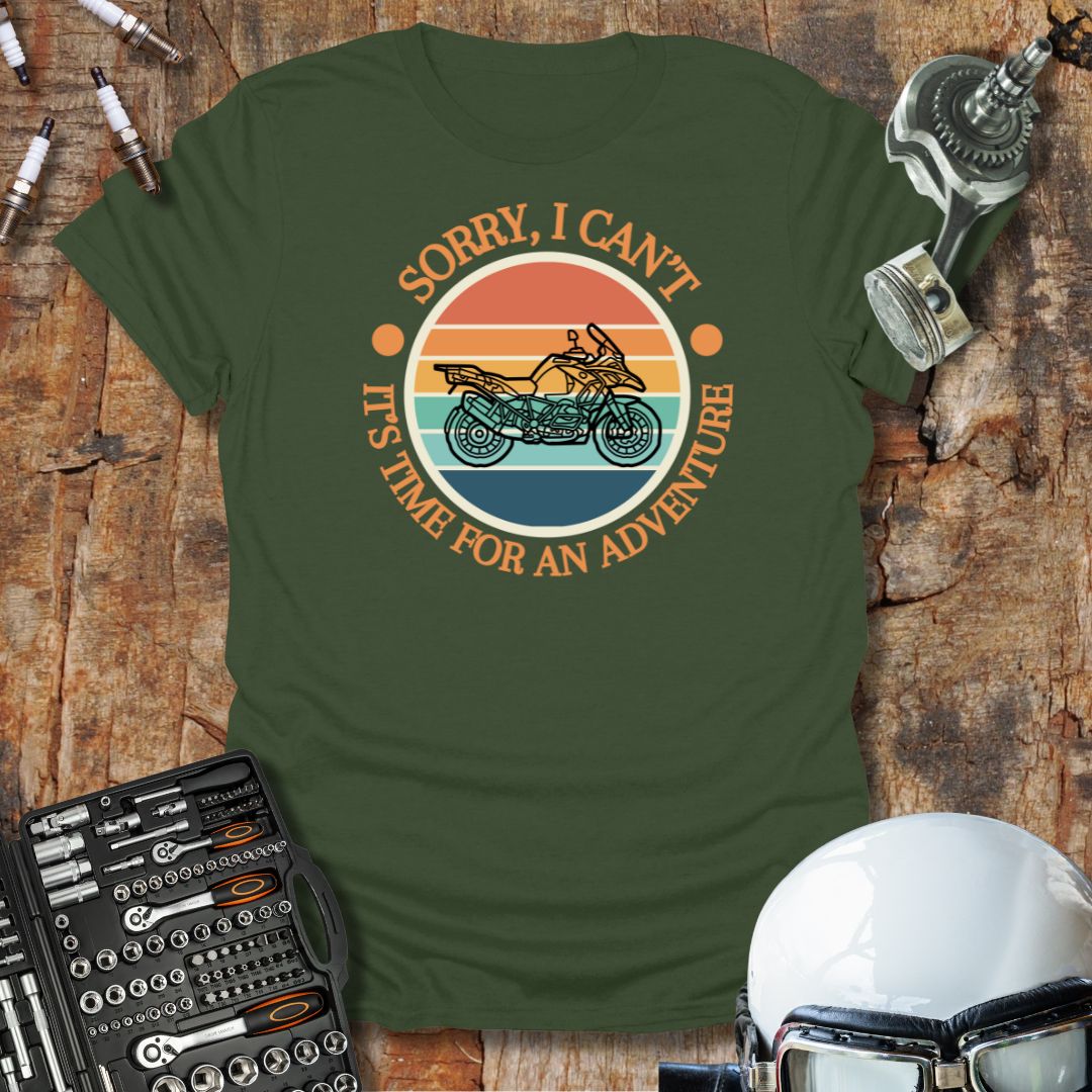 Sorry I Can't T-Shirt