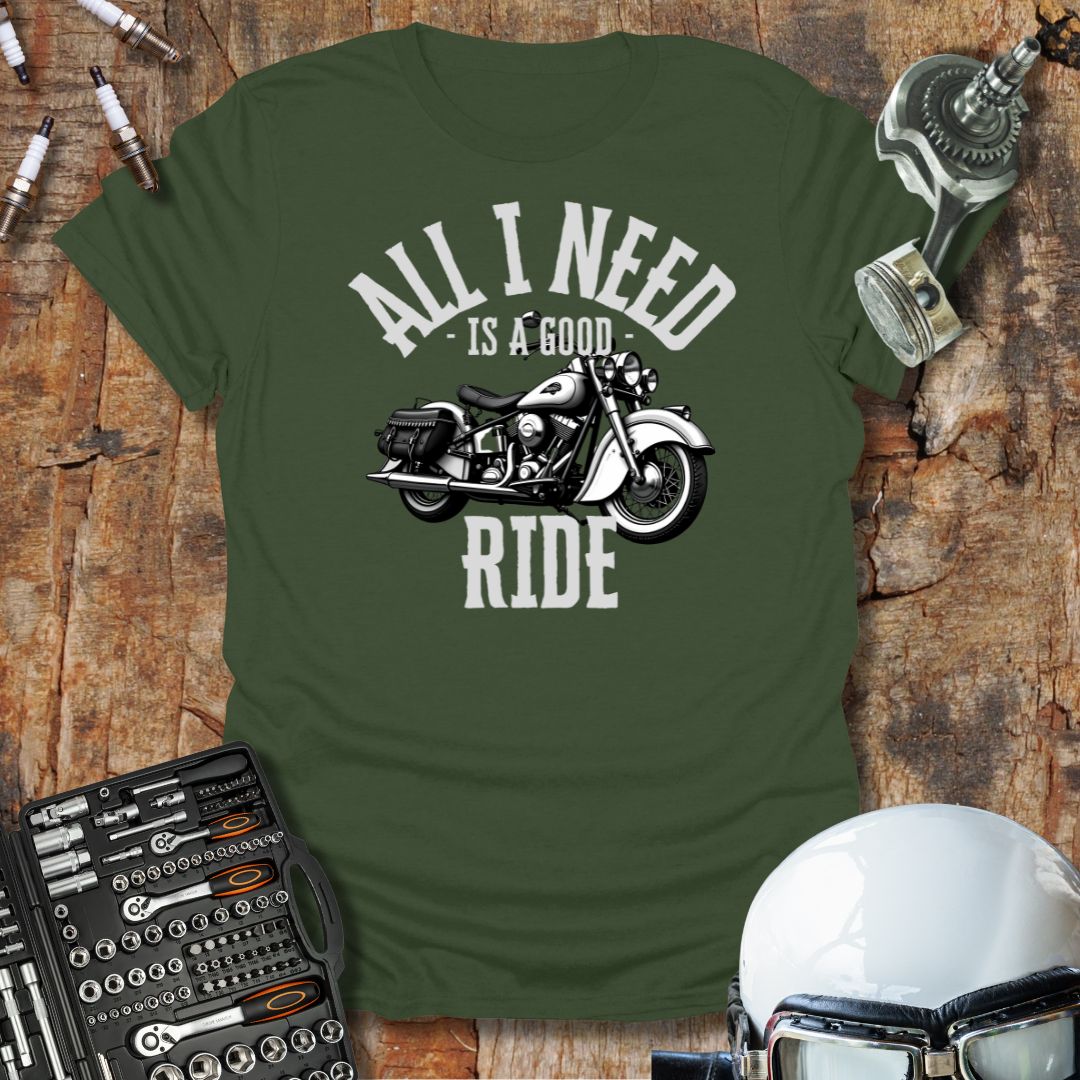 Need A Good Ride T-Shirt