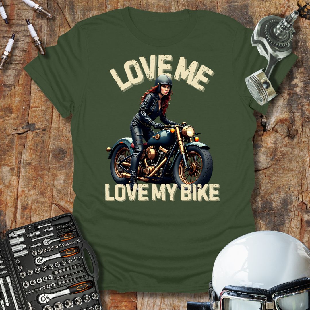 Love Me Love My Bike T-Shirt