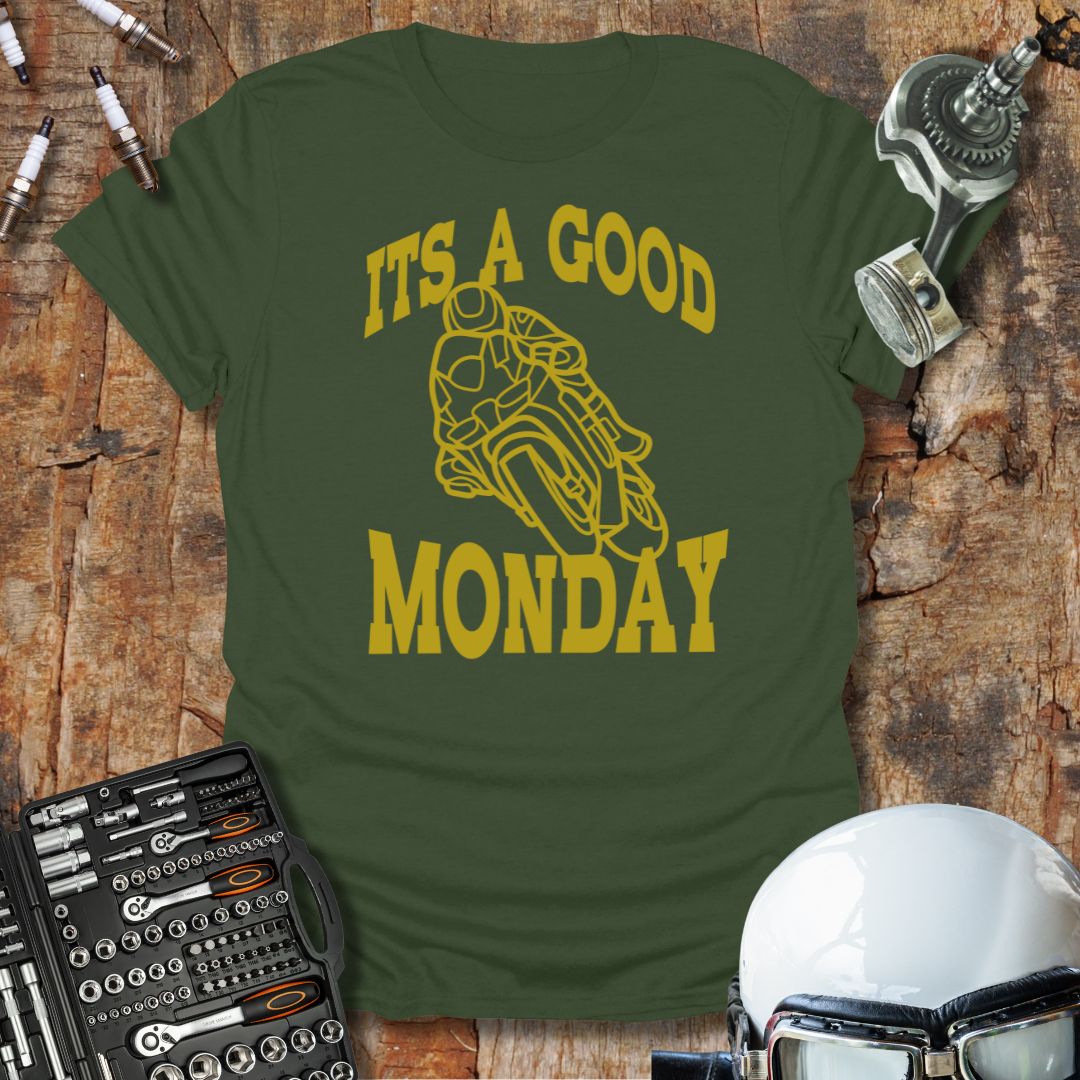 A Good Monday T-Shirt