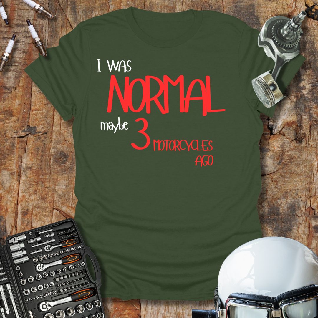 I Was Normal T-Shirt