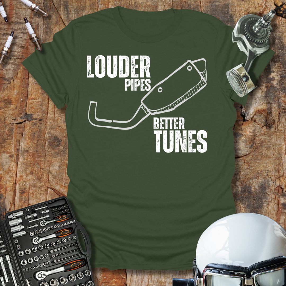 Louder Pipes T-Shirt