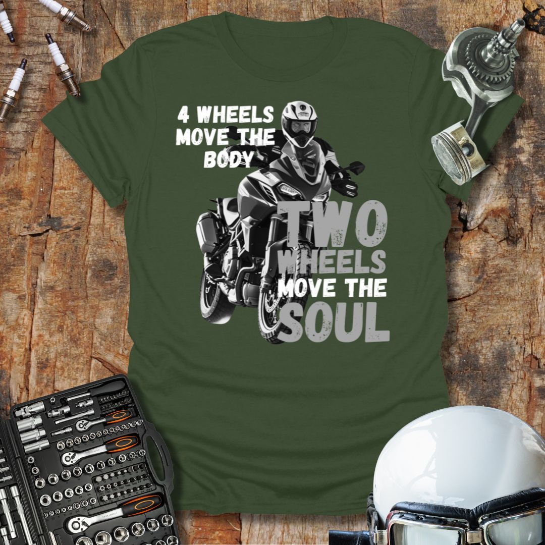 4 Wheels Move the Body T-Shirt
