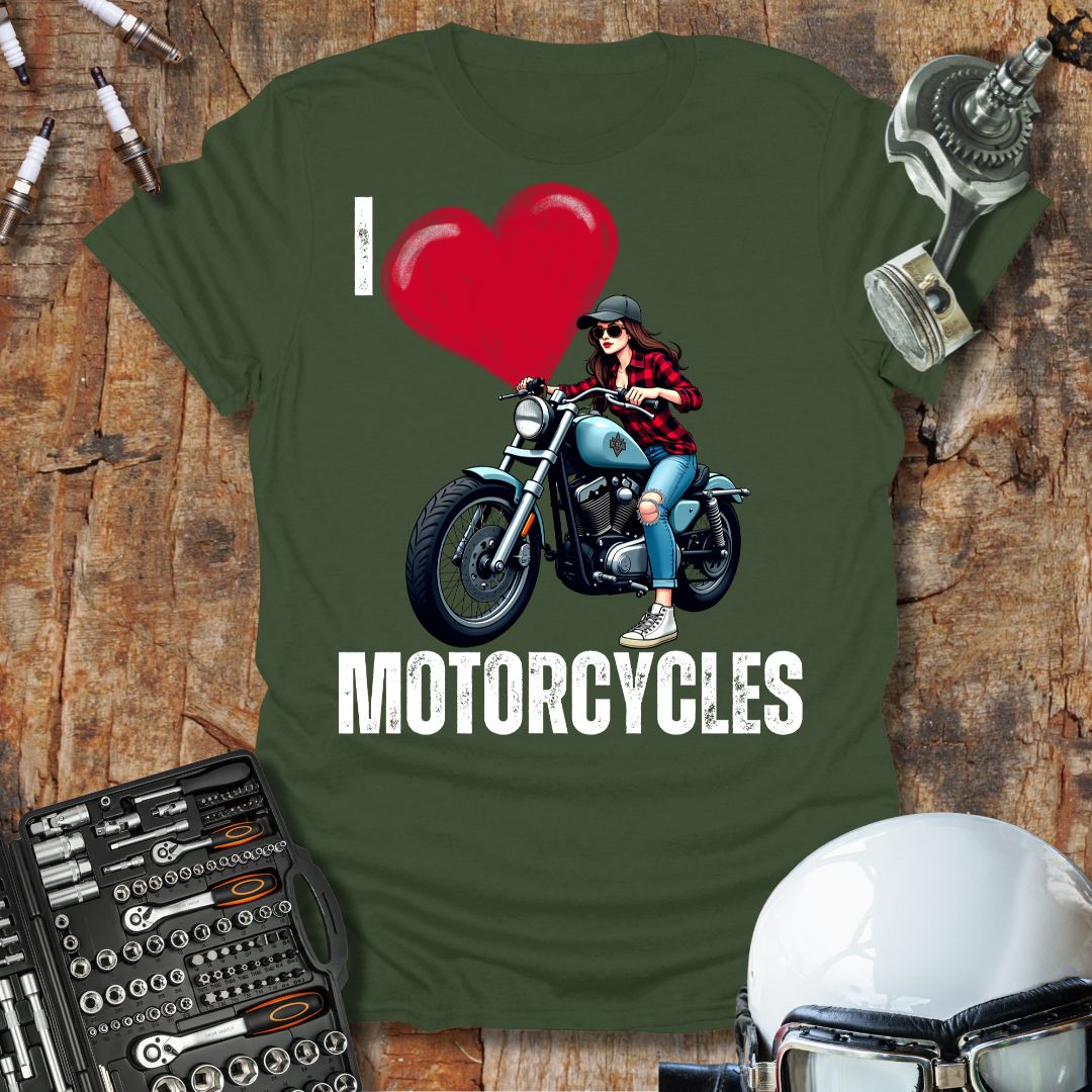 I Love Motorcycles T-Shirt