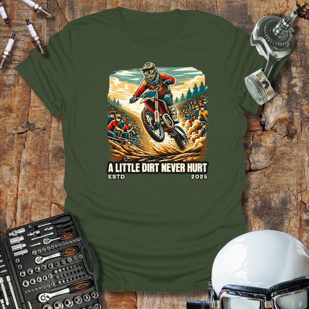 A Little Dirt T-Shirt