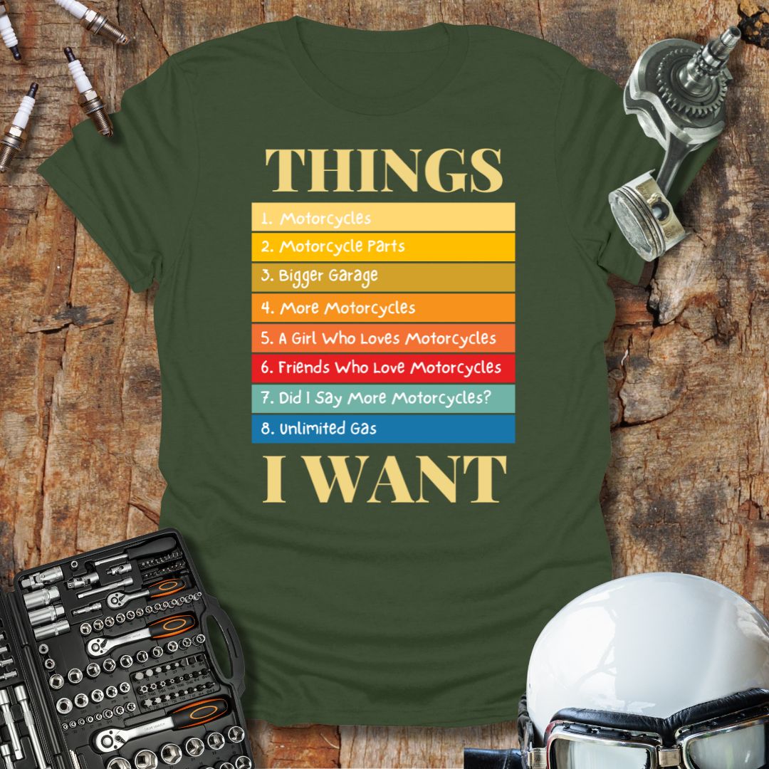 Things I Want T-Shirt