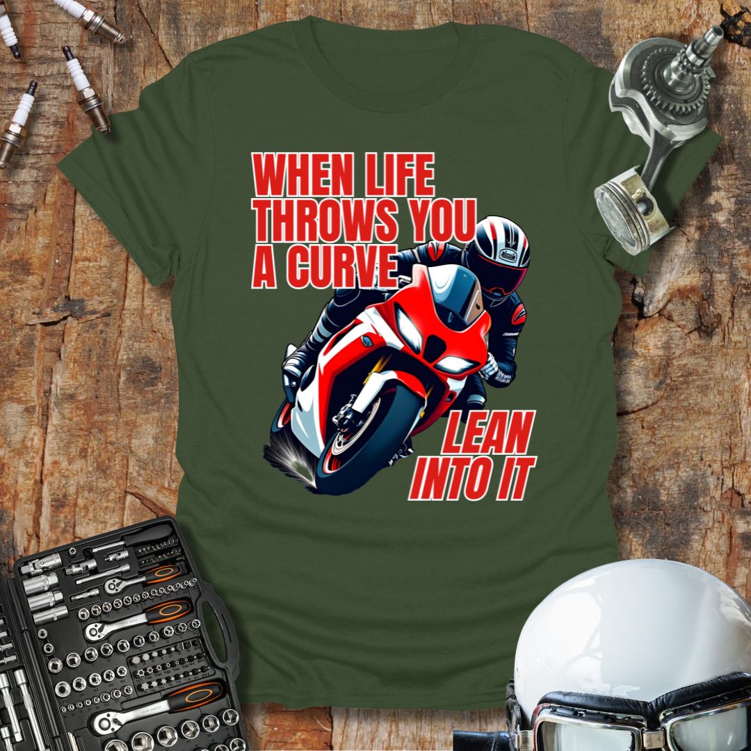 When Life Throws You A Curve T-Shirt