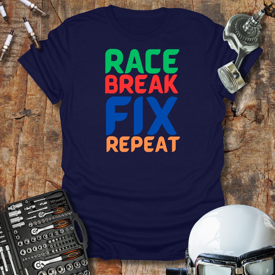 Race Break Fix Repeat T-Shirt
