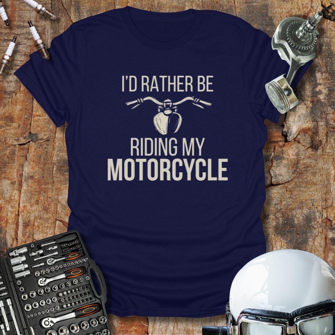 I'd Rather Be T-Shirt