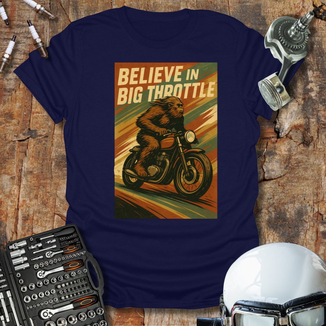 Believe in Big Throttle 2 T-Shirt