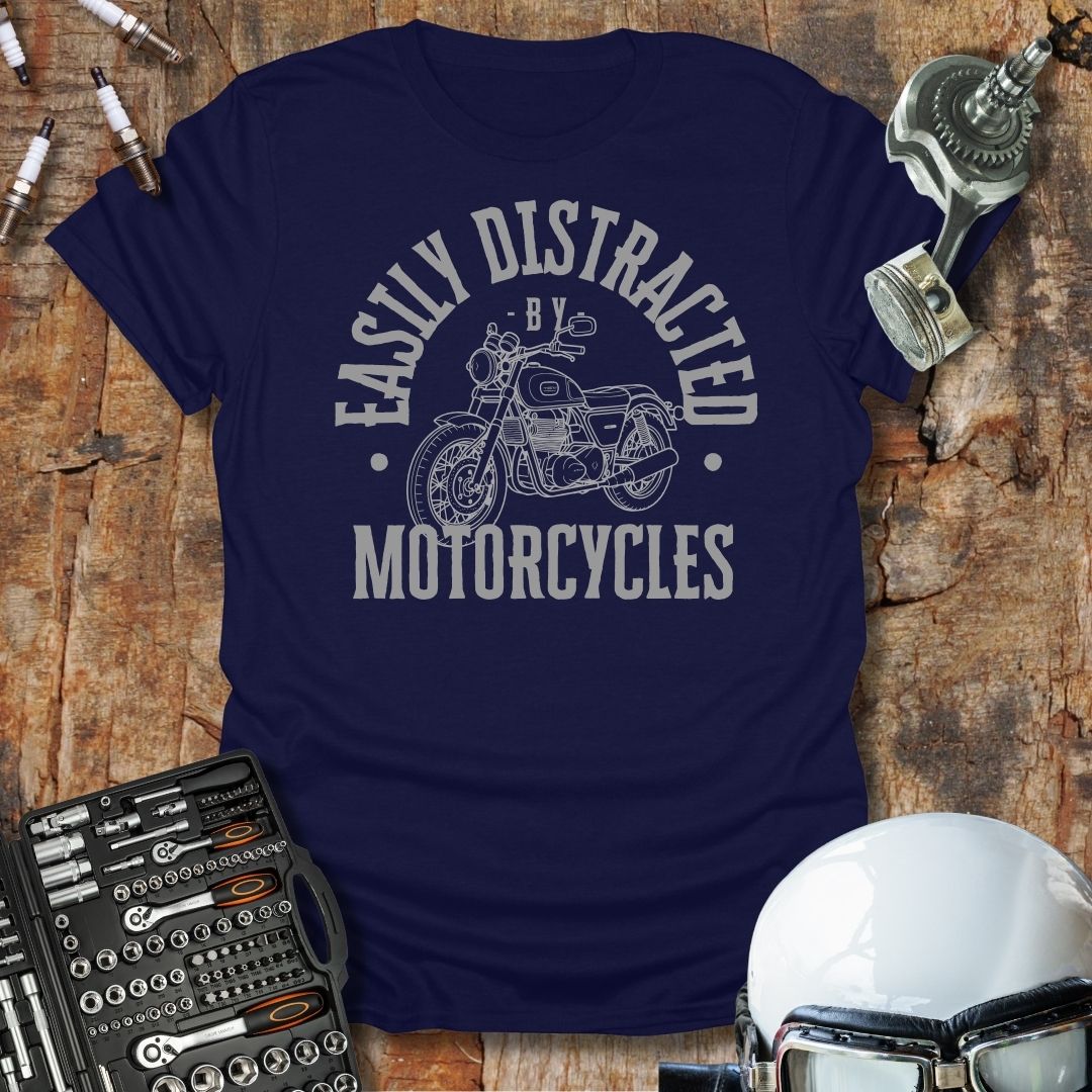 Easily Distracted By Motorcycles T-Shirt