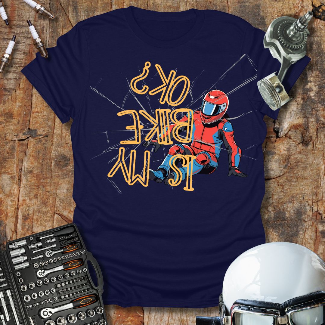 Is My Bike Okay? T-Shirt