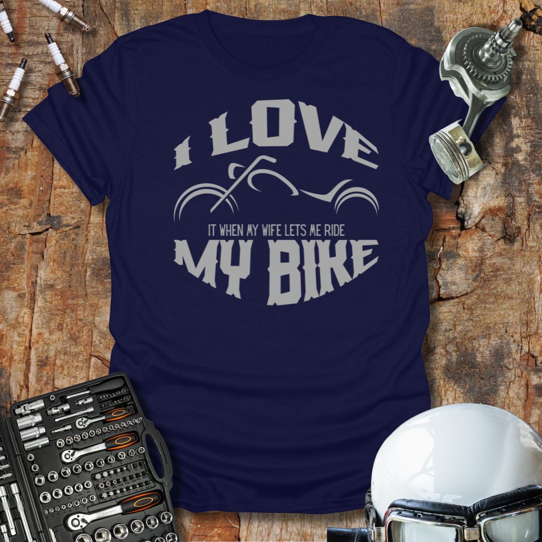When My Wife Lets Me T-Shirt