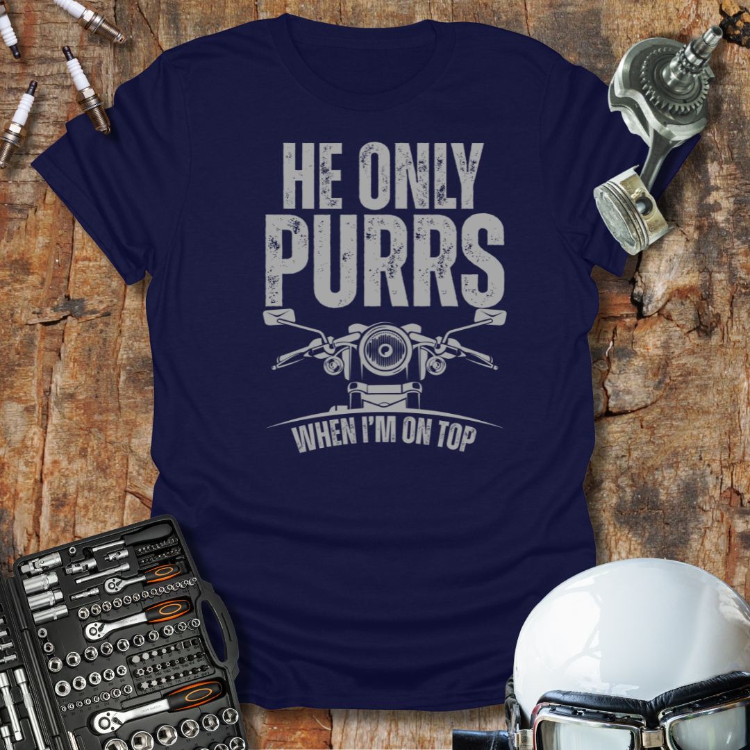 He Only Purrs T-Shirt