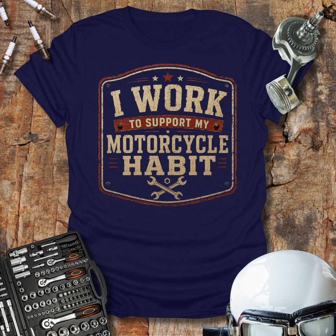I Work To Support T-Shirt