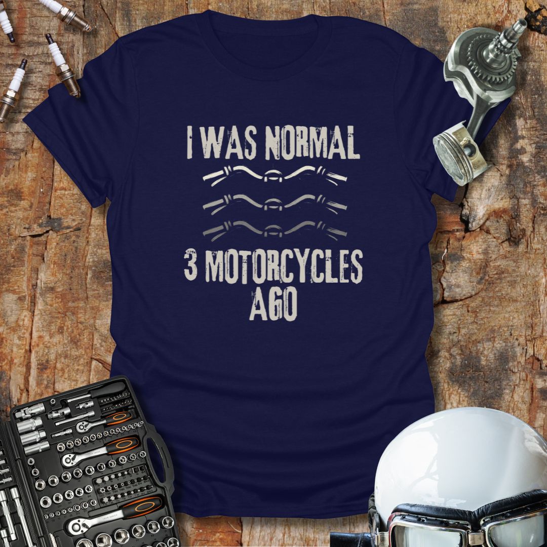 Normal 3 Motorcycles Ago T-Shirt