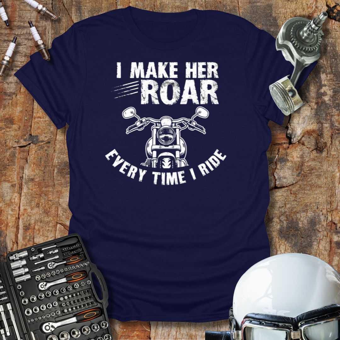 I Make Her Roar T-Shirt