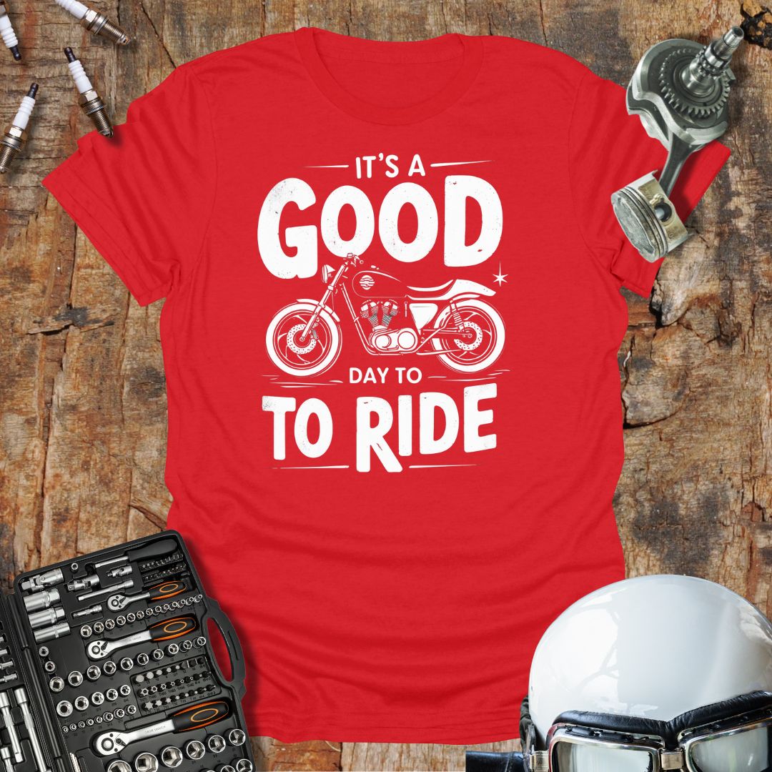 Good Day to Ride T-Shirt